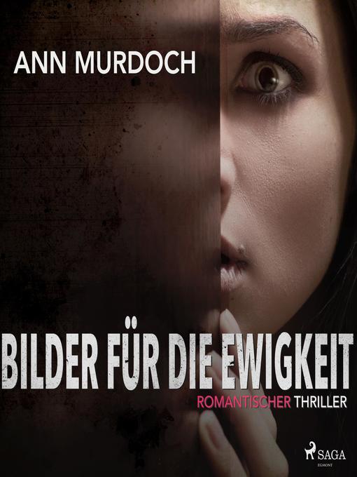 Title details for Bilder für die Ewigkeit by Ann Murdoch - Available